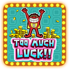 Icon for Too much luck!