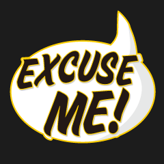 Icon for Excuse me!