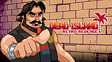 Dead Island Retro Revenge