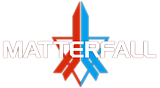 《Matterfall™》