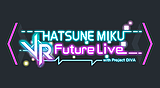 初音未來 VR Future Live