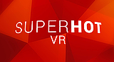 SUPERHOT VR